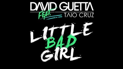 David Guetta - Little Bad Girl ft. Taio Cruz, Ludacris (bass boosted)