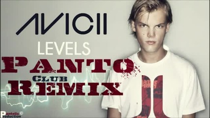 Avicii - Levels (panto Club Remix)