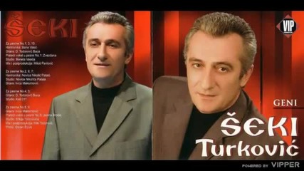 Seki Turkovic - Sedi malo za moj sto - (audio 2005)