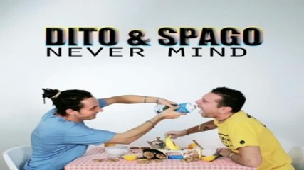 Dito Spago - Never Mind Club Mix 