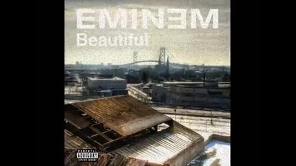 Eminem - Beautiful (full Song)