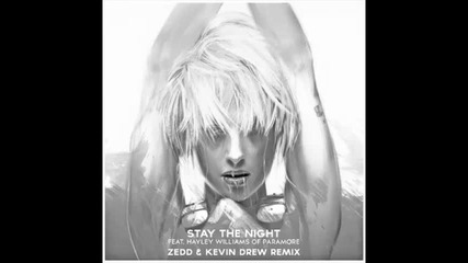 *2013* Zedd ft. Hayley Williams - Stay the night ( Kevin Drew remix )