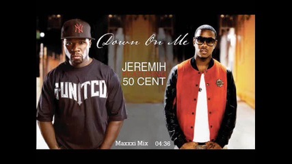 50 Cent ft. Jeremih - Down on me (maxxxi Remix) 