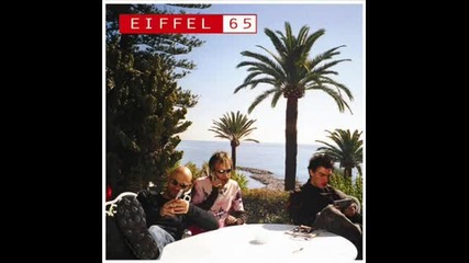 Eiffel 65 - Today (hq) 
