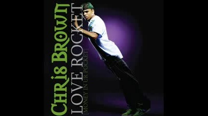Chris Brown - Love Rocket (money in ur pocket).
