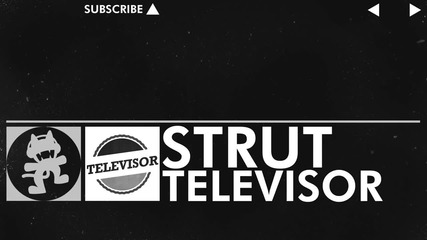 Televisor - Strut [monstercat Release] [hd]