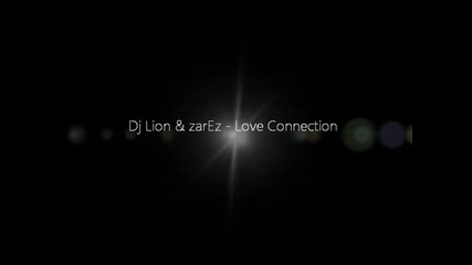Dj Lion & zarez - Love Connection