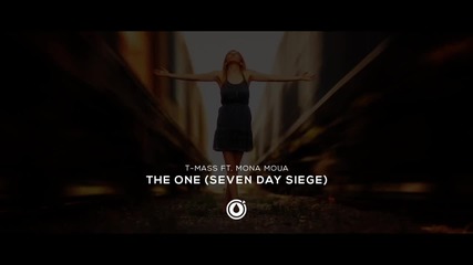 T-mass ft. Mona Moua - The One (seven Day Siege Remix)