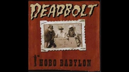 Deadbolt - Hobo Babylon
