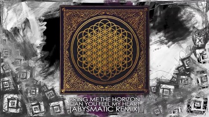 Bring Me The Horizon - Can You Feel My Heart (Abysmatic Remix)