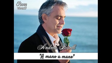 17. Andrea Bocelli - " A mano a mano " - албум Passione /2013/
