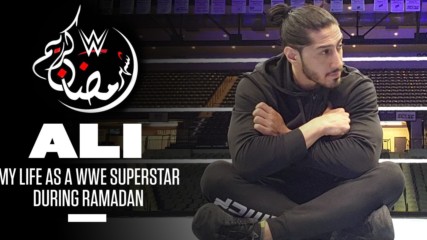Ali on life as a WWE Superstar during Ramadan