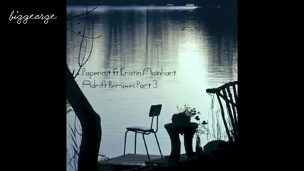 Papercut ft. Kristin Mainhart - Adrift ( Solifer Love Lorn Remix ) [high quality]