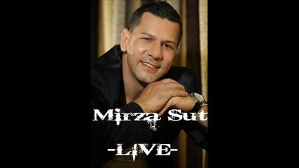 Mirza Sut - Lazes Da Si Sretna - Live Bg Prevod