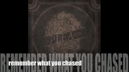 A Plea For Purging - The Life ( with lyrics )