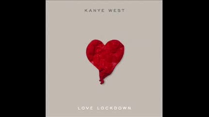 Kanye West - Love Lockdown