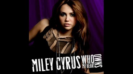 Miley Cyrus - Who Owns My Heart 