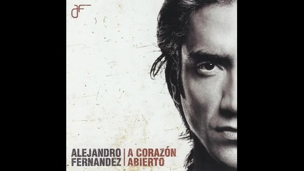 Alejandro Fernandez - Me estoy enamorando