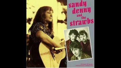 Sandy Denny & The Strawbs - On My Way
