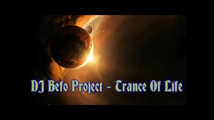Dj Befo Project - Trance Of Life (bulgarian trance music)
