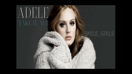 « Превод и Текст » Adele - Take It All