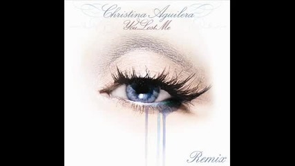 Christina Aguilera - You Lost Me