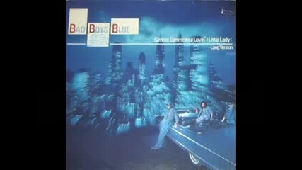 Bad Boys Blue - gimme gimme your lovin 