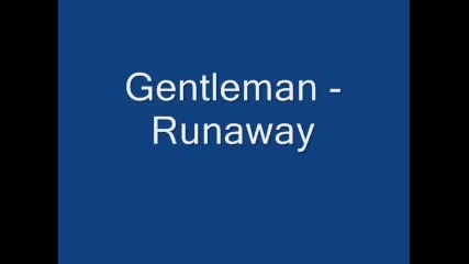 Gentleman - Runaway
