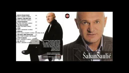 Saban Saulic 2008 - Sto Dalje Od Mene