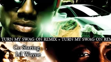 [hd] Soulja Boy & Lil Wayne - Turn My Swag On Remix