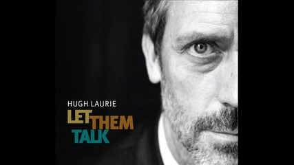 Hugh Laurie - They're Red Hot