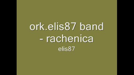 ork.elis87 band - rachenica