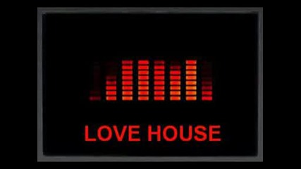 We Love House