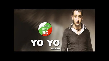 Промо - Илиян - Йо - Йо + линк за сваляне Vbox7 