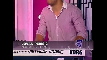Jovan Perisic - Nije mi, nije lako - (tv Dm Sat 2013)