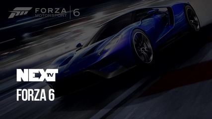 NEXTTV 053: Forza 6