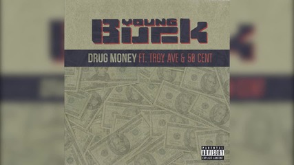 Young Buck ft. 50 Cent - Drug Money
