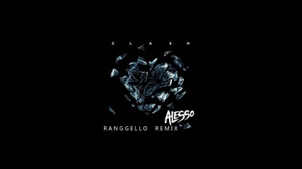 Alesso - Clash ( Ranggello Remix )