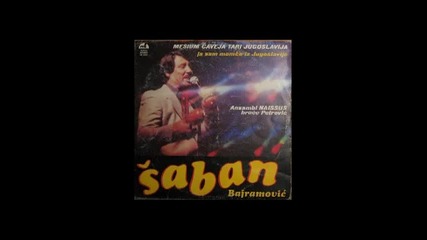 Saban Bajramovic 1983g. - Aman be ali - Album