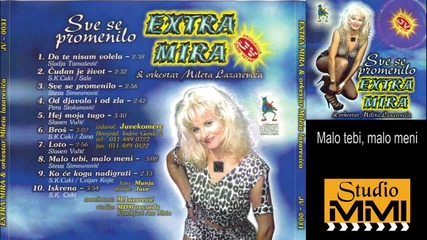 Extra Mira - Malo tebi, malo meni (audio 2000)