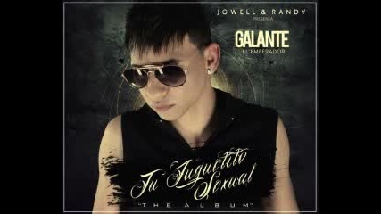 Por Que Te Ajoras - Galante El Emperador (original) Reggaeton 2012