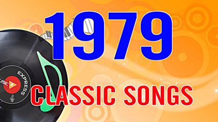 Top Classic Songs Of 1979 - Best Oldie 70's Music Hits - 70's Golden Oldies Songs