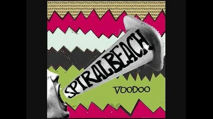Spiral Beach - Voodoo