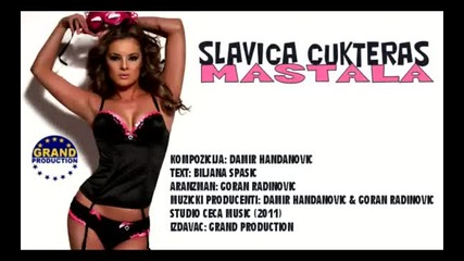 Slavica Cukteras 2011 - Mastala