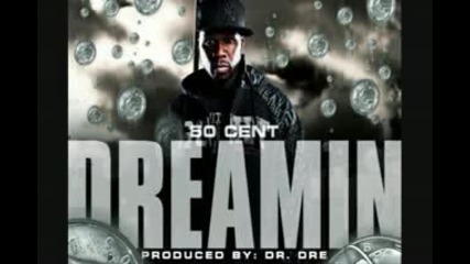 50 Cent - Dreamin New 