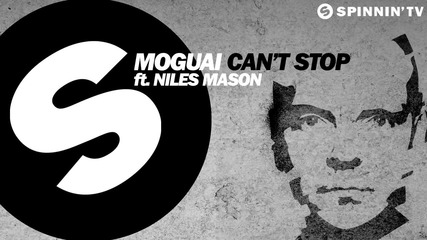 Moguai - Can't Stop ft. Niles Mason