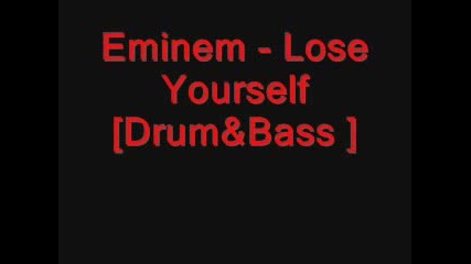 Eminem - Lose Yourself Като [drum&bass]