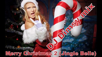 Hot !!! Dj Dimsy mix - Merry Christmas 2 (jingle Bells)