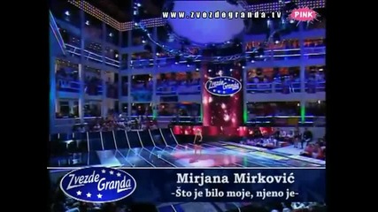 Mirjana Mirkovic - Sto je bilo moje, njeno je ( Zvezde Granda 2010/2011 )