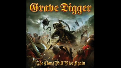 Grave Digger - Rebels ( The Clans Will Rise Again 2010)